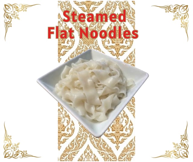Steamed Flat Noodles.